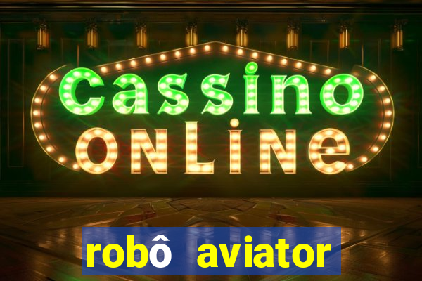 robô aviator grátis whatsapp